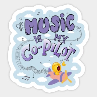 Music is my Co-Pilot Sticker